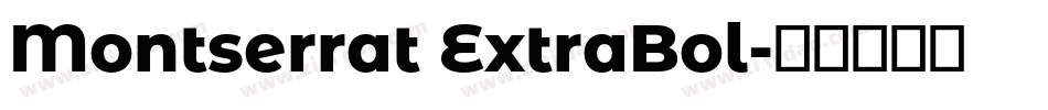 Montserrat ExtraBol字体转换
